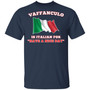 Vaffanculo Is Italian For Have A Nice Day T-Shirt