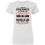 I Never Dreamed I'd Be The World's Greatest Son In Law Graphic Design Printed Casual Daily Basic Women T-shirt