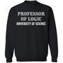 Professor Of Logic At The University Of Science Graphic Design Printed Casual Daily Basic Sweatshirt