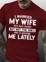 Casual All Season Text Letters Funny Wife Meme Micro-elasticity Daily Regular Fit Crew Neck H-line Regular Size T-shirt For Men