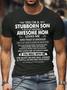Im A Stubborn Son But My Freaking Awesome Mom Love Me Men Crew Neck Casual Tshirts