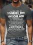 Im A Stubborn Son But My Freaking Awesome Mom Love Me Men Crew Neck Casual Tshirts
