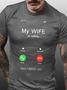 Funny Graphic Men Tee My Wife Is Calling And I Must Go Men's T-shirt