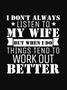 Funny Men Graphic T-shirt I Don't Always Listen To My Wife Funny Husband T-shirt