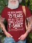Mens Funny 75th Wedding Anniversary For Her & Wife 75 Years Of Marriage Round Neck Casual Short Sleeve T-shirt