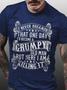 Men Grumpy Old Man Letters Casual Fit T-shirt