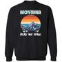 Montana Here We Come Funny Vintage Graphic Design Printed Casual Daily Basic Sweatshirt