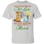 Never Underestimate An Old Lady Who Loves Gardening And Was Born In March Graphic Design Printed Casual Daily Basic Unisex T-Shirt