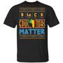 Black Educator Magic Black History Month Teacher Matter Gift Graphic Design Printed Casual Daily Basic Unisex T-Shirt
