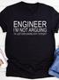Engineer I'm Not Arguing Tee