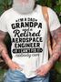 Men I’m A Dad Grandpa And A Retired Aerospace Engineer Text Letters T-shirt