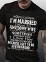 Funny Word Sorry Ladies I'm Married I Have An Awesome Wife Casual T-shirt