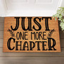 Coir Doormat Positive Quotes Lettering Words Funny Entryway Rug With Heavy Duty Just One More Chapter Coir Doormat For Entry Front Porch Decor Brown Housewarming Gift