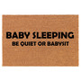 Baby Sleeping Be Quiet Or Babysit Funny Baby Shower Gift Coir Doormat Door Mat Housewarming Gift Newlywed Gift Wedding Gift New Home