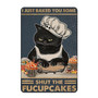 Black Cat Metal Poster I Just Baked You Some Cakes Metal Tin Sign Home Kitchen Cafe Farmhouse Wall Decor 