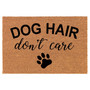 Dog Hair Don't Care Funny Coir Doormat Door Mat Entry Mat Housewarming Gift Newlywed Gift Wedding Gift New Home