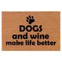 Dogs And Wine Make Like Better Coir Doormat Door Mat Entry Mat Housewarming Gift Newlywed Gift Wedding Gift New Home