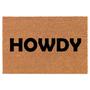 Howdy Coir Doormat Door Mat Housewarming Gift Newlywed Gift Wedding Gift New Home