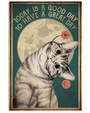 Lovely Cat Metal Tin Sign Today is A Good Day to Have A Great Day Retro Poster Cafe Room Bedroom Home Wall Poster Painting 