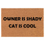 Owner Is Shady Cat Is Cool Funny Coir Doormat Door Mat Housewarming Gift Newlywed Gift Wedding Gift New Home