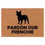 Pardon Our Frenchie French Bulldog Funny Coir Doormat Welcome Front Door Mat New Home Closing Housewarming Gift