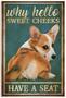Puppy Metal Tin Sign Corgi Hello Sweet Cheeks Have A Seat Retro Art Decor for Home Bar Man Cave Metal Hanging Gift Plaque Poster 