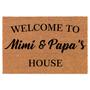 Welcome To Mimi And Papa's House Grandma Grandpa Grandparents Coir Doormat Door Mat Entry Mat Housewarming Gift Wedding Gift New Home