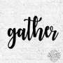 Gather Script Word Sign Rustic Metal Gather Sign Housewarming Gift Farmhouse Decor Holiday Decor Word Artword Art
