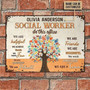 Metal Sign- Beautiful Tree Social Worker In This Office Rectangle Metal Sign Custom Name