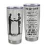 Personalized To My Dad From Son Stainless Steel Tumbler Cup I Know It’s Not Easy For A Man To Raise A Child Dad Fathers Day Birthday Christmas Travel Mug