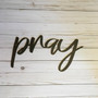 Pray Metal Sign Farmhouse Decor Metal Wall Art Housewarming Gift Religious Sign Metal Word Pray Sign