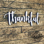 Thankful Script Word Sign Rustic Metal Thankful Sign Housewarming Gift Farmhouse Decor Custom Holiday Decor Word Art
