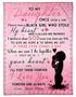 To My Daughter There Was A Black Girl Who Stole My Heart Fleece Blanket Gift For Family, Birthday, Daughter