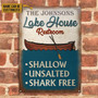 Metal Sign- Lake House Restroom Shallow Unsalted Shark Free Rectangle Metal Sign Custom Name