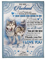 Wolf, To My Husband,Thank You For Coming To My Life,Fleece Blanket,Gift For Husband Home Decor Bedding Couch Sofa Soft