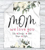 Personalized Mom We Love You Throw Blankets, To My Mom Blanket From Daughter, Customized Name Blanket for Mothers Day