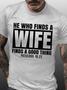 Men‘s Funny Word He Who Finds A Wife Finds A Good Thing Proverbs 18:22 Crew Neck Casual Text Letters T-shirt