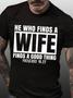Men‘s Funny Word He Who Finds A Wife Finds A Good Thing Proverbs 18:22 Crew Neck Casual Text Letters T-shirt