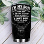 To My Son Deer Hunting Personalized Stainless Steel Tumbler 20Oz