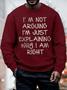 Men's I Am Not Arguing I Am Just Explaining Why I Am Right Funny Graphic Print Text Letters Casual Sweatshirt