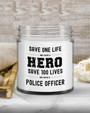 Save One Life Hero Police Officer Candle| Gift for Cop| Unique Gift for Police officer Soy Wax Candle Jar 9oz