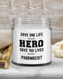 Save One Life Hero Pharmacist Candle| Unique Gift for Pharmacist| Pharmacy School Grad Soy Wax Candle Jar 9oz
