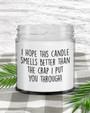 Gift For Mom, Mothers Day Candle, I Hope This Candle Smells Better Than The Crap I Put You Through. Funny Gift For Mom, Soy Candle