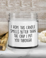 Gift For Mom, Mothers Day Candle, I Hope This Candle Smells Better Than The Crap I Put You Through. Funny Gift For Mom, Soy Candle