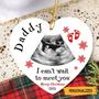 Personalized Christmas Gift For Daddy To Be Can’t Wait To Meet You Ornament, Bump's First Christmas, New Dad Gift, First Time Dad Gift