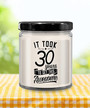 It Took 30 Years to Get This Awesome Candle 9 oz Vanilla Scented Soy Wax Blend Candles Funny Gift