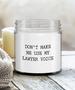 Don't Make Me Use My Lawyer Voice Candle Vanilla Scented Soy Wax Blend 9 oz. with Lid