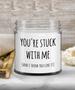 Husband Wife Anniversary You're Stuck with Me Candle Vanilla Scented Soy Wax Blend 9 oz. with Lid