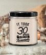 It Took 30 Years to Get This Awesome Candle 9 oz Vanilla Scented Soy Wax Blend Candles Funny Gift