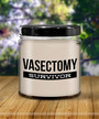 Vasectomy Gift, Vasectomy Gifts, Vasectomy Humor, I Survived Vasectomy, Vasectomy Survivor 9 oz Vanilla Scented Soy Candle